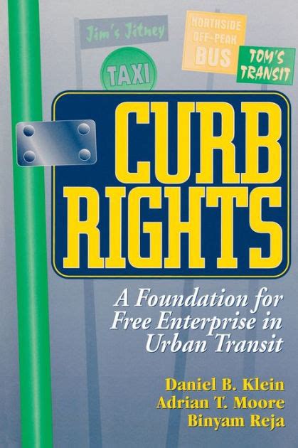 Full Download Curb Rights A Foundation For Free Enterprise In Urban Transit By Daniel B Klein