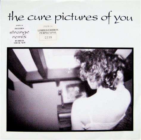 The Cure - Pictures Of You ( Live Wembley Arena 1991 ) 7:32; The Cure - Pictures Of You (Live 1992) 7:29; The Cure - Pictures of you, Live 1990 Leipzig. 7:05; 