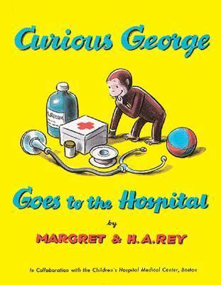 Full Download Curious George Goes To The Hospital By Margret Rey