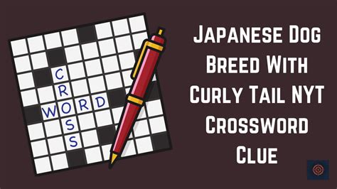 Curly tailed dog - crossword puzzle clues & answers - Dan Word