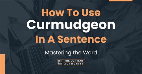 Curmudgeon: In a Sentence – WORDS IN A SENTENCE