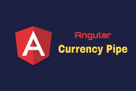 Currency pipe angular.  This pipe ensures currency In this tutorial, we�...