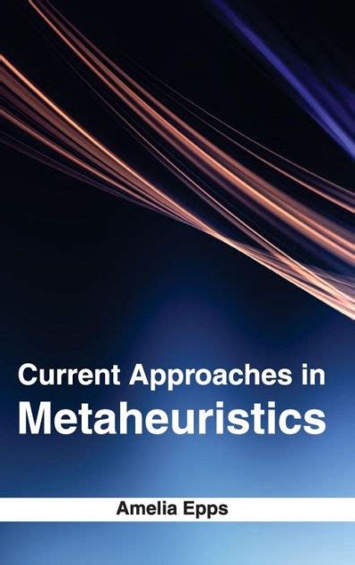 Current Approaches In Metaheuristics