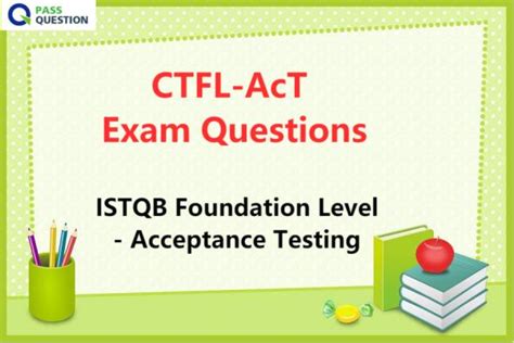 Current CTFL-AcT Exam Content