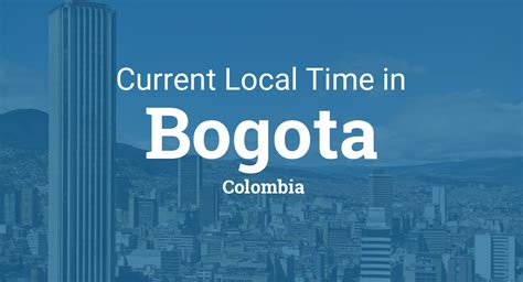 Current Local Time in Bogota, Colombia