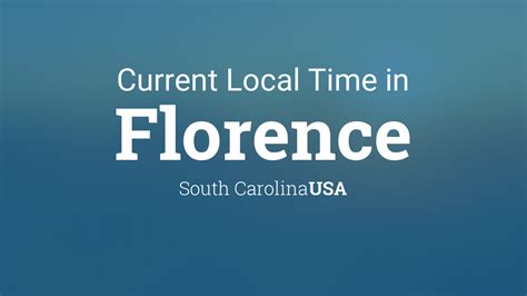 Current Local Time in Florence, South Carolina, USA - Time and Date