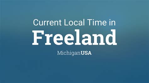 Current Local Time in Freeland, Michigan, United States