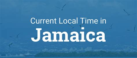 Current Local Time in Kingston, Jamaica - TimeAndDate