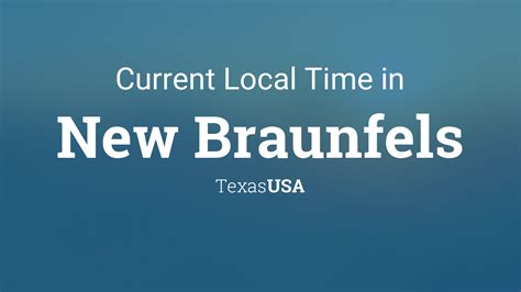 Current Local Time in New Braunfels, Texas, USA - TimeAndDate