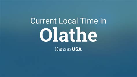 Current Local Time in Olathe, Kansas, USA