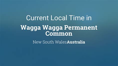 Current Local Time in Wagga Wagga Permanent Common, New …