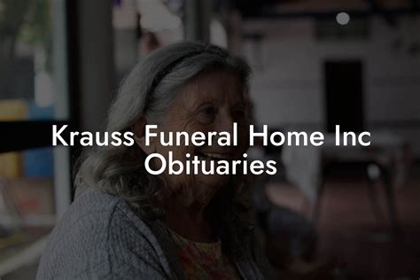 Current Services and Obituaries - Krauss Funeral Home