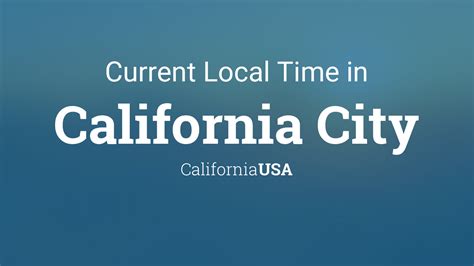 Current Time in California City, CA - checktimes.com