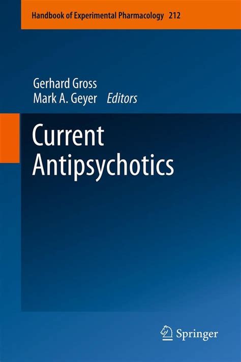 Current antipsychotics 212 handbook of experimental pharmacology. - Volk gottes auf den wegen der menschheit..