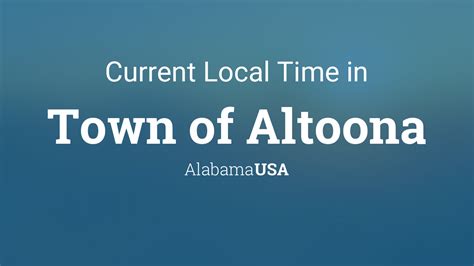 Current local time in Altoona, Alabama - World Clock