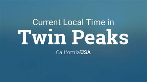 Current local time in Twin Peaks, California - World Clock