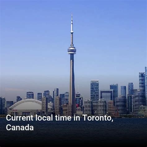 Current time at toronto. Things To Know About Current time at toronto. 