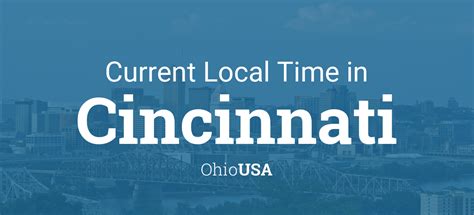 Cincinnati Time What is the time in Cincinnati, Ohio? Cincinnati, Ohio. ... GMT . 10:16:49 AM 02/19/2024 GMT +00:00 Current time now in Time Zone: America New York (USA Eastern Time) USA clocks are now on: Standard Time . Standard Time ends: March 10, 2024 02:00 local time.