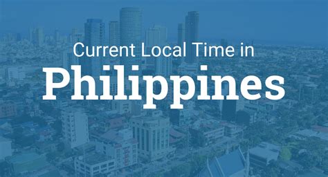 Current time phillipines. Things To Know About Current time phillipines. 