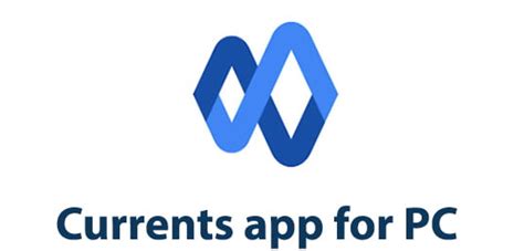 Currents app. Things To Know About Currents app. 