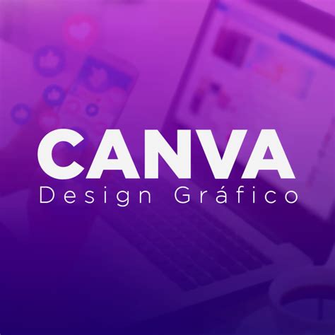 Curso Completo de Canva: Design Gráfico Fácil +7 Super Bônus