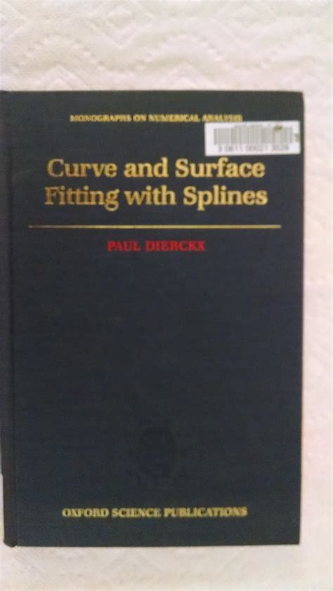 Curve and surface fitting with splines. - Die erste gemeinverständliche gesamtdarstellung aller dunklen, gehemnisvollen wissensgebiete!.