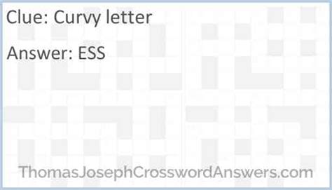 Curvy is a crossword puzzle clue. A crossword puzzle clue. Find the answer at Crossword Tracker. Tip: Use ? for unknown answer letters, ex: UNKNO?N Search; Popular; Browse; Crossword Tips; History; Books; Help; Clue: Curvy. Curvy is a crossword puzzle clue that we have spotted 1 time. There are related clues (shown below). ...