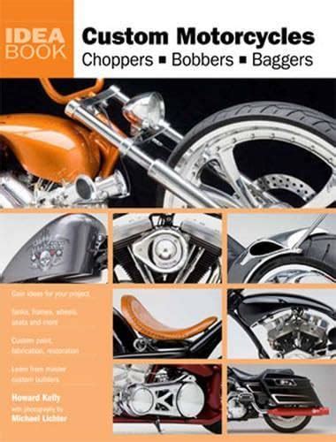 Download Custom Motorcycles Choppers Bobbers Baggers By Howard Kelly