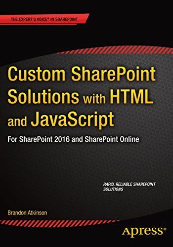 Full Download Custom Sharepoint Solutions With Html And Javascript For Sharepoint Onpremises And Sharepoint Online By Brandon Atkinson
