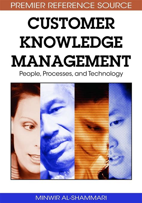 Customer Knowledge Management People Processes And Technology