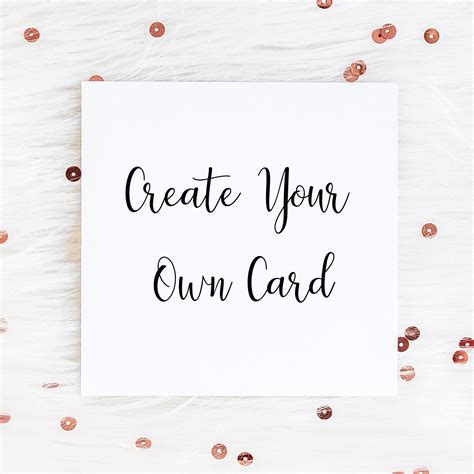 Customize Your Own Greeting Card 
