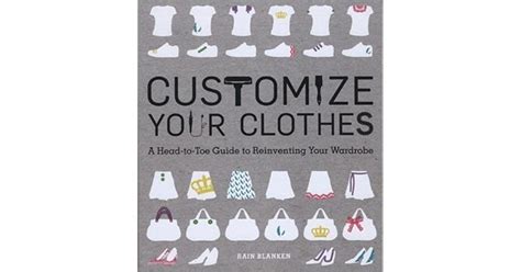 Customize your clothes a head to toe guide to reinventing your wardrobe. - Manual for anatomy and physiology 14e test and exam.