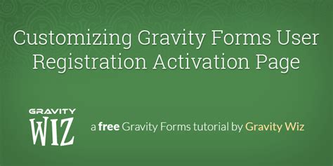 Customizing Gravity Forms User Registration Gravity, Registration, Form