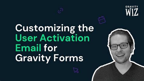 Customizing the User Activation Email for Gravity Forms Gravity Wiz