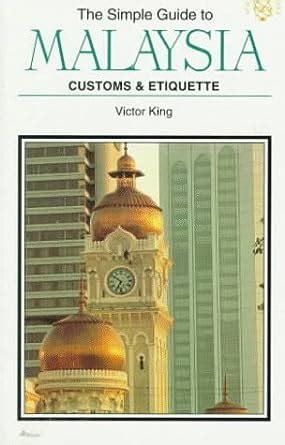Customs etiquette of malaysia simple guides customs and etiquette. - Bibliothek der grafen von der schulenburg.