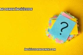 Cut Ne Demek İngilizcede.