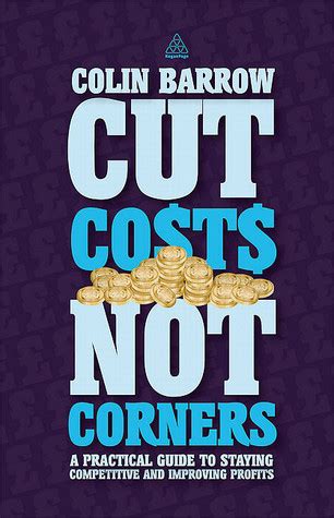 Cut costs not corners a practical guide to staying competitive and improving profits. - Haynes manual peugeot 306 92 to 02.