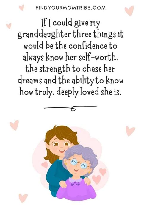 Cute grandma quotes from granddaughter. Please do your best, my girl, because you'll always have my back and support. Love you. Congratulations, my granddaughter, on turning from a little bundle of cuteness to a big sweet candy. That's why you sweeten my life by just being around. Happy birthday, sweet little girl! I love you, and may your wishes come true. 