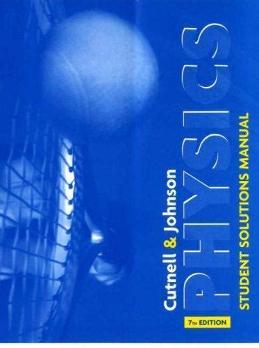 Cutnell and johnson physics 7th edition student solutions manual. - Teacher guide jey bikini bottom genetics.