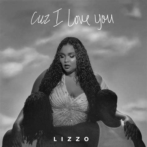 Cuz I Love You - Lizzo - Cifra Club