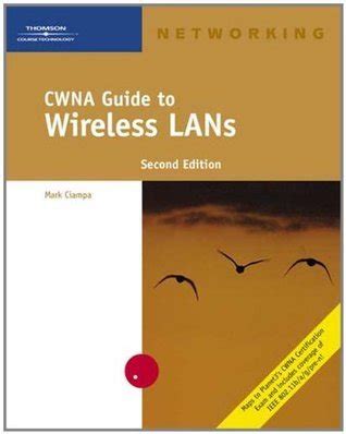 Cwna guide to wireless lans by mark ciampa. - How to grow your investigative site a guide to operating and expanding a successful clinical research center.