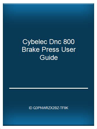 Cybelec dnc 800 brake press user guide. - Psicologia generale 200 guida allo studio.