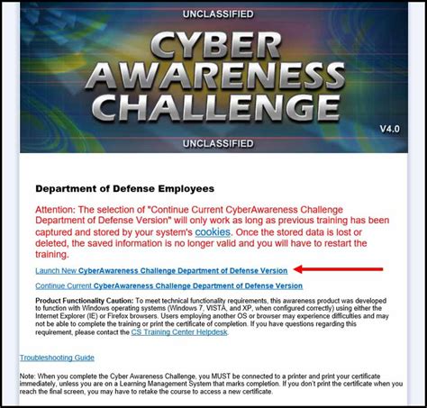 The Cyber Awareness Challenge is the DOD baseline standard for end user awareness training by providing awareness content that addresses evolving requirements issued by Congress, the Office of Management and Budget (OMB), the Office of the Secretary of Defense, and Component input from the DOD Chief Information Officer (CIO) chaired Cyber .... 