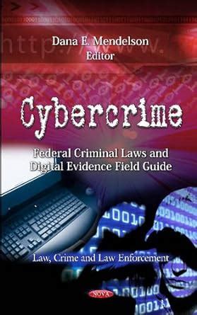 Cybercrime federal criminal laws and digital evidence field guide law. - William henry squire tarantella for cello and piano.