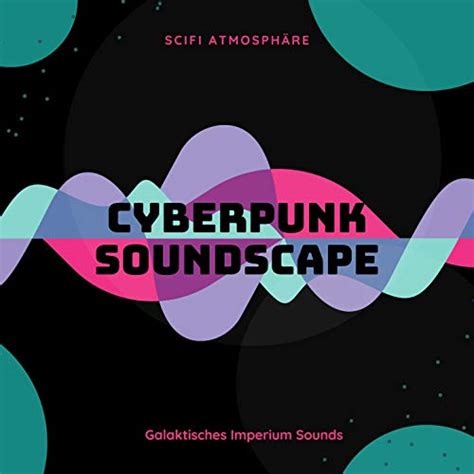 Cyberpunk Soundscape: Galaktisches Imperium Sounds, Scifi