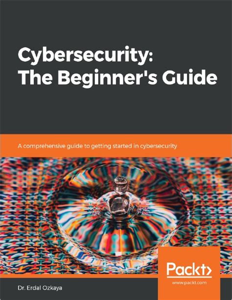 Cybersecurity the beginner's guide. Things To Know About Cybersecurity the beginner's guide. 