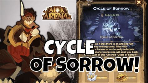 AFK Arena Cycle of Sorrow Guide. The Cycle of Sorrow event in AFK Arena will last for 14 days, starting on March 4 and ending on March 18. To successfully complete the event, you will need to strategize and plan your journey to collect all the rewards. To complete the Cycle of Sorrow event, you will need to navigate a new map.. 