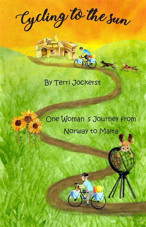 Read Cycling To The Sun One Womans Journey From Norway To Malta By Terri Jockerst
