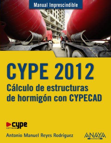 Cype 2012 calculo de estructuras de hormigon con cypecad manuales imprescindibles. - Encyklopedi för barn: eller, ett kort sammandrag af alla wetten-skaper.