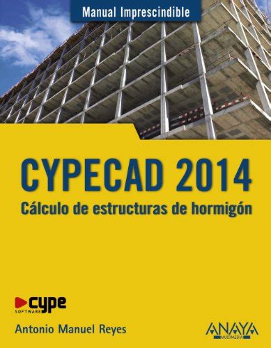 Cypecad 2014 calculo de estructuras de hormigon manuales imprescindibles. - System analysis design solution manual 10th.